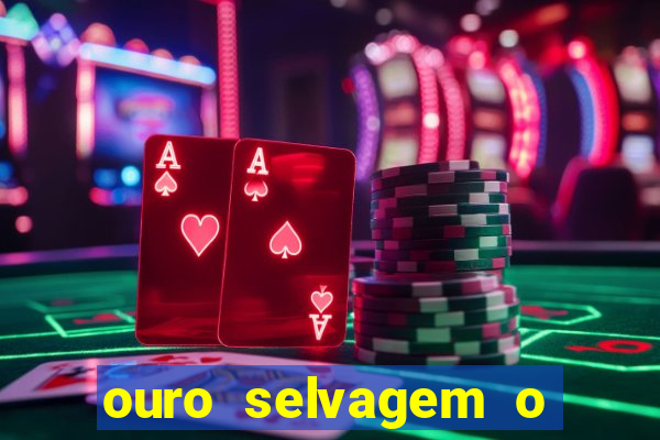 ouro selvagem o que aconteceu na vida real